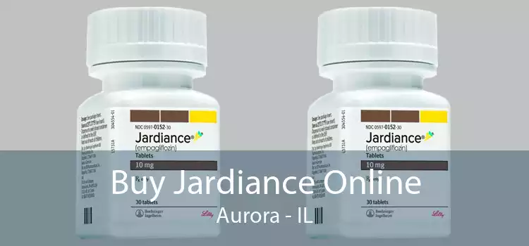 Buy Jardiance Online Aurora - IL